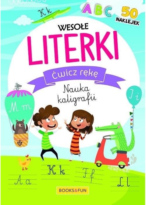 Ćwicz rękę. Nauka kaligrafii. Wesołe literki