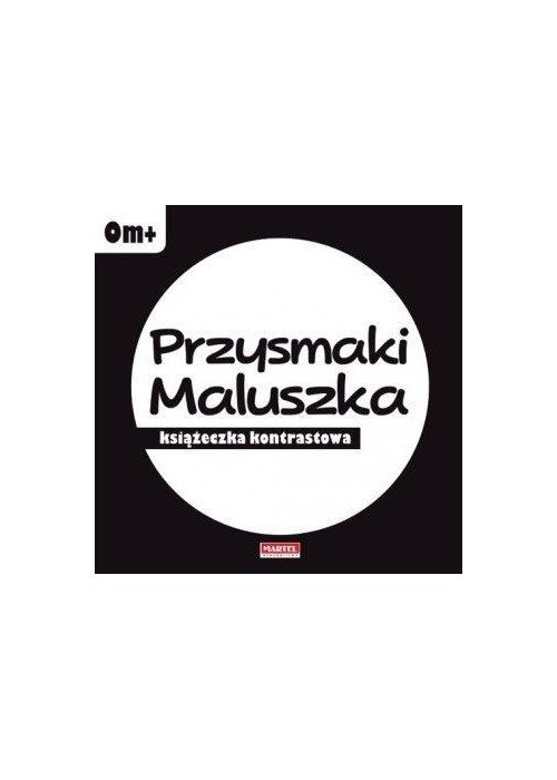 Przysmaki maluszka - książeczka kontrastowa