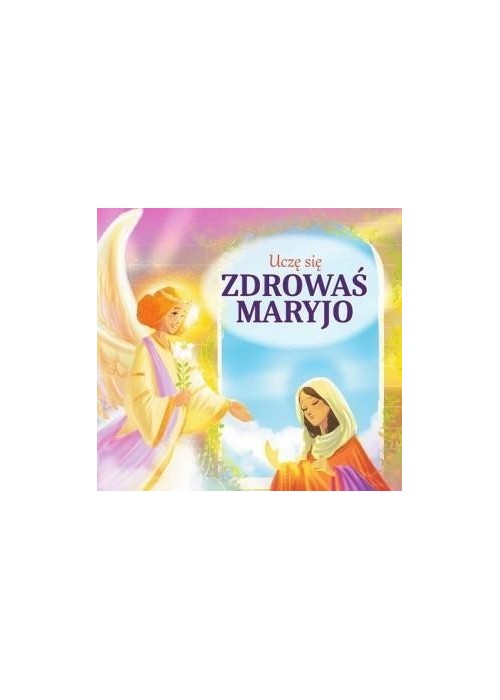 Uczę się Zdrowaś Maryjo