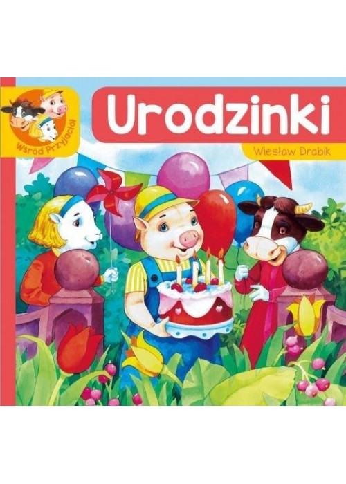 Wśród przyjaciół. Urodzinki