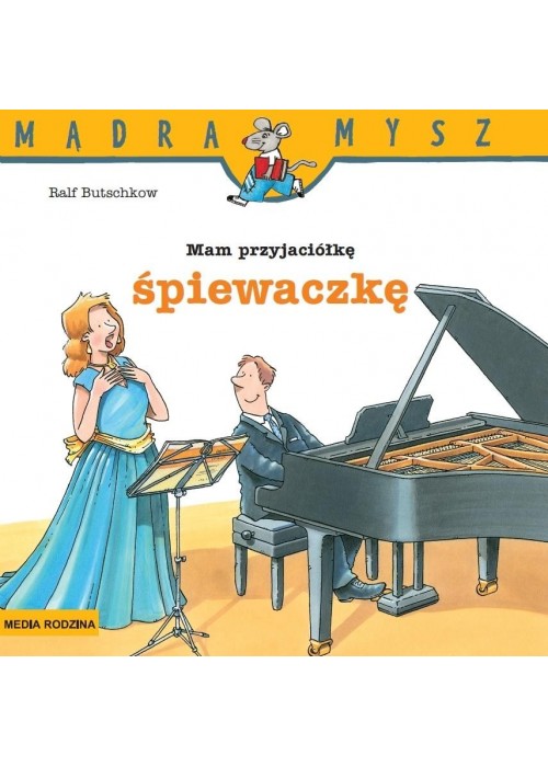 Mądra mysz - Mam przyjaciółkę śpiewaczkę