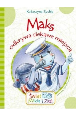 Maks odkrywa ciekawe miejsca