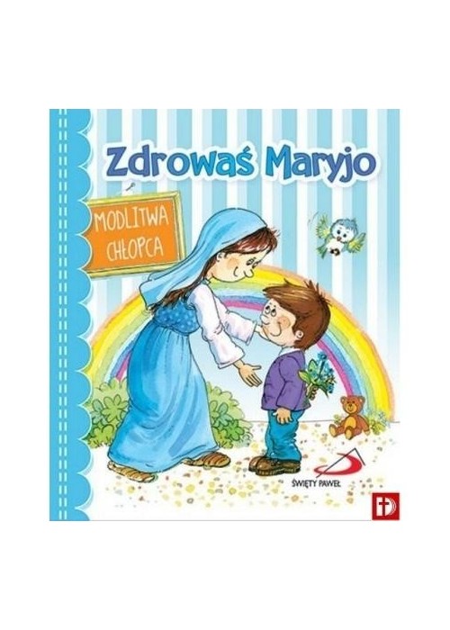 Zdrowaś Maryjo. Modlitwa chłopca