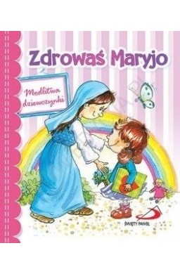 Zdrowaś Maryjo. Modlitwa dziewczynki