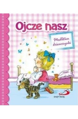 Ojcze nasz. Modlitwa dziewczynki