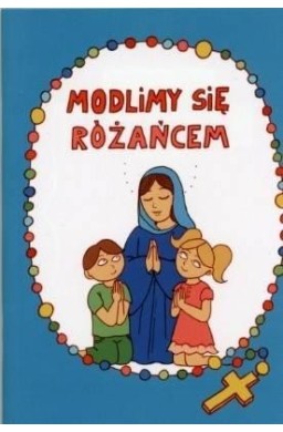 Modlimy się różańcem