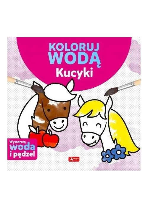 Koloruj wodą. Kucyki