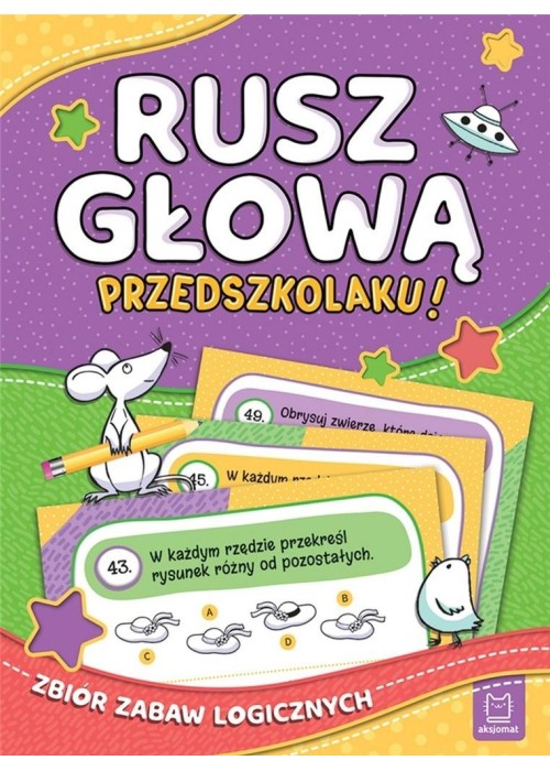 Rusz głową, przedszkolaku! Zbiór zabaw logicznych