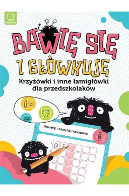 Bawię się i główkuję. Krzyżówki i inne...