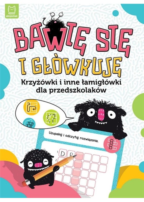 Bawię się i główkuję. Krzyżówki i inne...