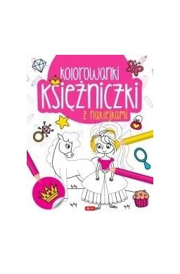 Księżniczki. Kolorowanka z naklejkami