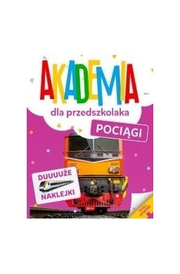 Akademia dla przedszkolaka. Pociągi