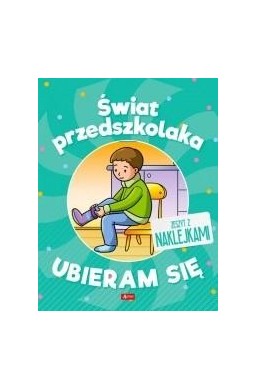 Świat przedszkolaka. Ubieram się