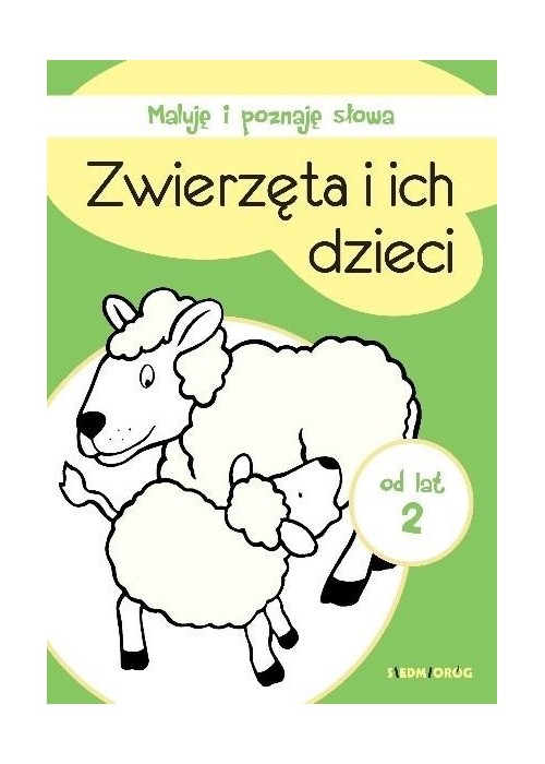 Maluję i poznaję słowa. Zwierzęta i ich dzieci