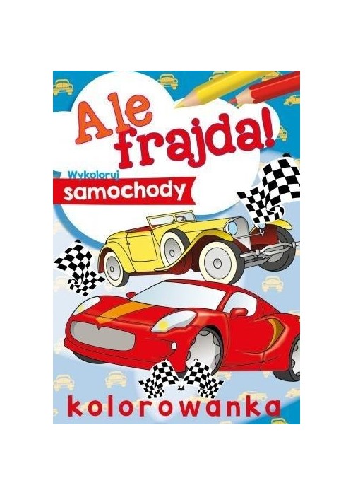 Ale frajda! Wykoloruj samochody