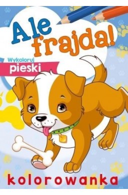 Ale frajda! Wykoloruj pieski