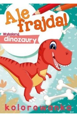 Ale frajda! Wykoloruj dinozaury