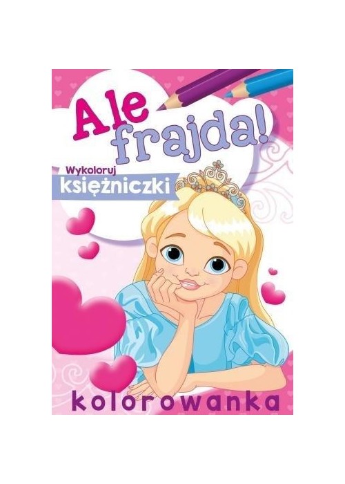 Ale frajda! Wykoloruj księżniczki