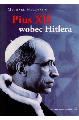 Pius XII wobec Hitlera - Michael Hesemann