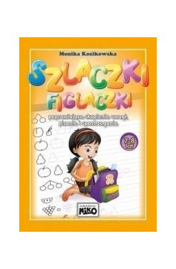 Szlaczki figlaczki poprawiające ...7-8 lat