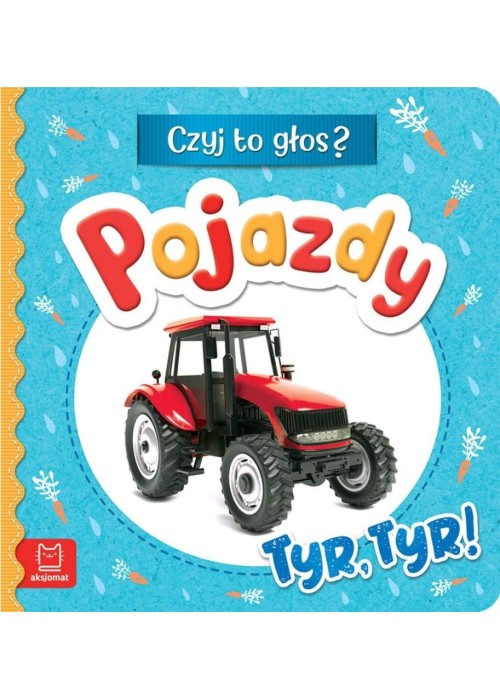 Czyj to głos? Pojazdy. Tyr, try!