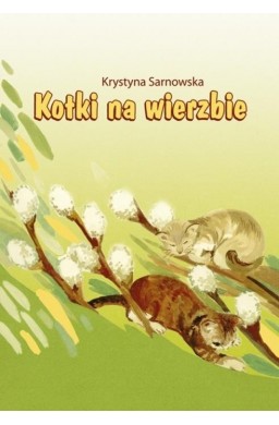 Kotki na wierzbie