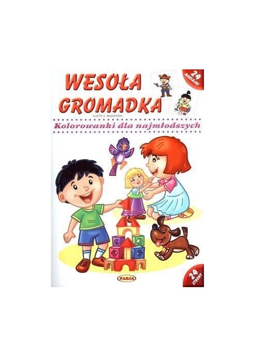 Kolorowanki dla najmł. - Wesoła gromadka  PASJA