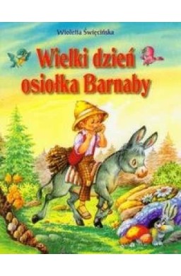 Wielki dzień osiołka Barnaby  SIEDMIORÓG