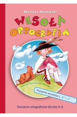 Wesoła ortografia. Pisownia wyrazów z ,,ó" i ,,u"