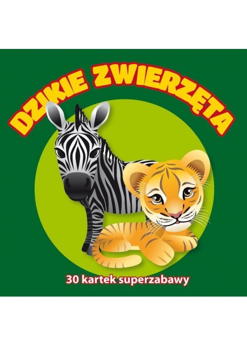 30 kartek superzabawy. Dzikie zwierzęta