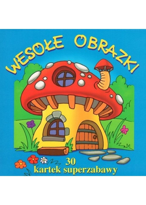 30 kartek superzabawy. Wesołe obrazki