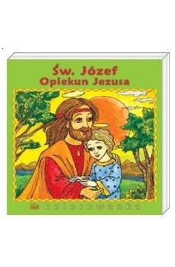 Święty Józef opiekun Jezusa. Kolorowanka