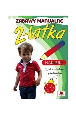 Zabawy manualne 2-latka