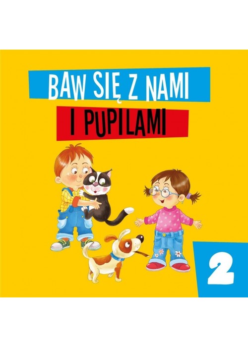 Baw się z nami i pupilami cz.2