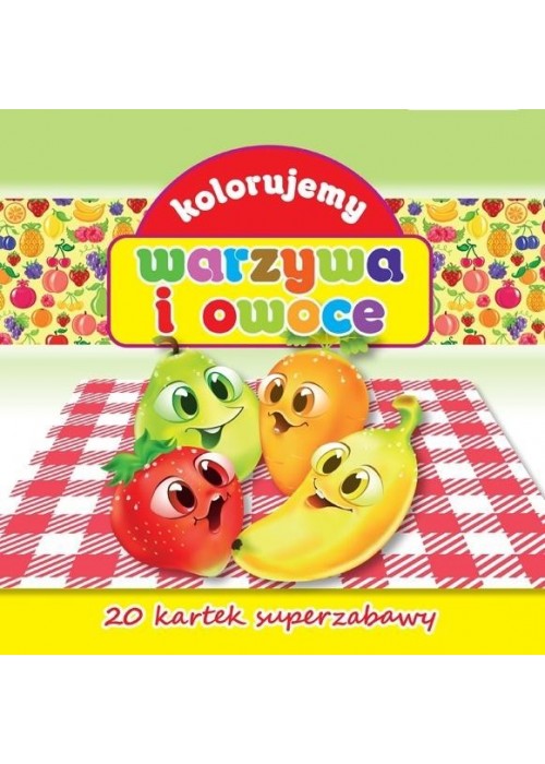 Kolorujemy warzywa i owoce