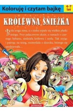 Koloruję i czytam bajkę. Królewna Śnieżka w.2016