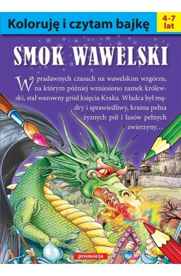 Koloruję i czytam bajkę. Smok Wawelski w.2016