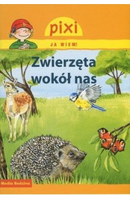 Pixi Ja wiem! - Zwierzęta wokół nas