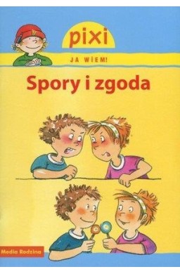 Pixi Ja wiem! - Spory i zgoda