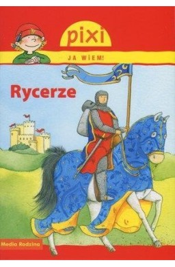 Pixi Ja wiem! - Rycerze