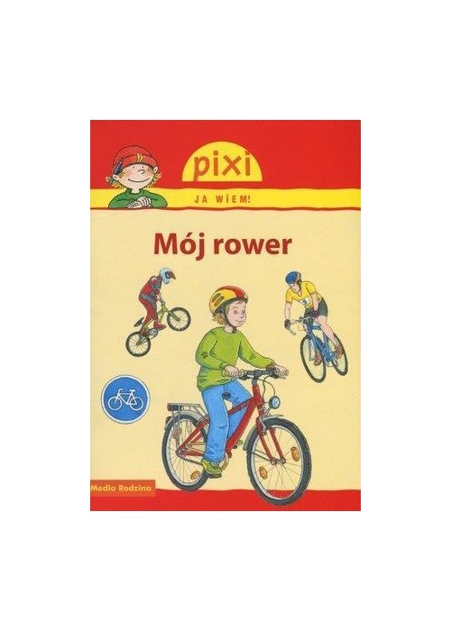 Pixi Ja wiem! - Mój rower