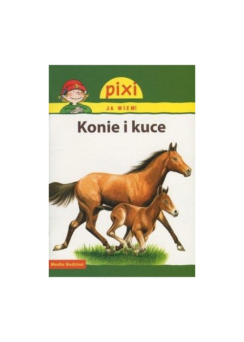 Pixi Ja wiem! - Konie i kuce