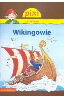 Pixi Ja wiem! - Wikingowie