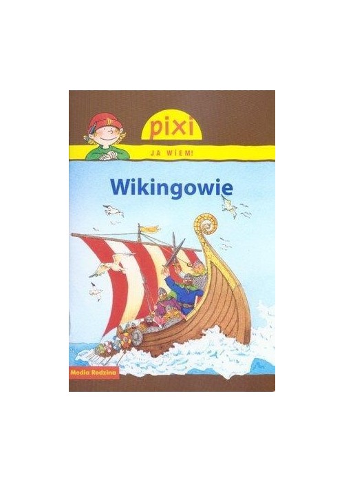 Pixi Ja wiem! - Wikingowie