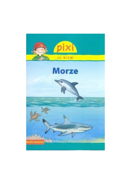 Pixi Ja wiem! - Morze