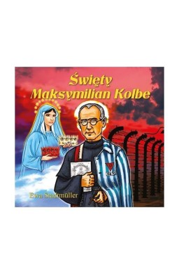 Dla przedszkolaka. Święty Maksymilian Kolbe