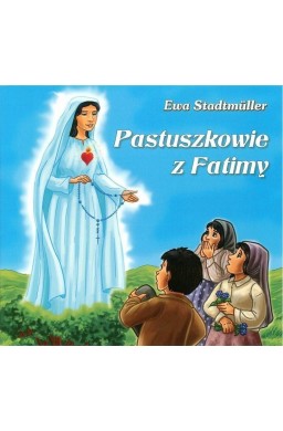 Dla przedszkolaka. Pastuszkowie z Fatimy