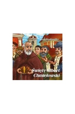 Dla przedszkolaka. Święty Albert Chmielowski