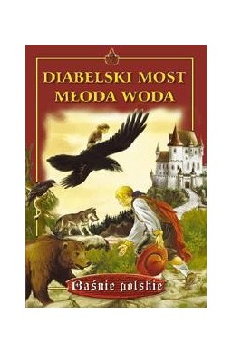 Baśnie. Diabelski most. Młoda woda - Skrzat