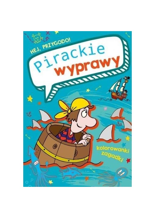 Hej, przygodo! Pirackie wyprawy